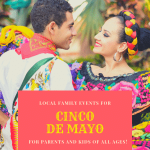 Local Family Events for Cinco de Mayo
